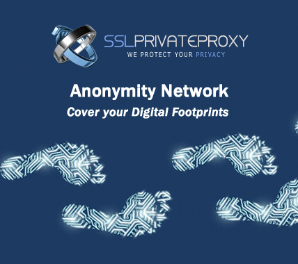 cover your digital footprints - anonymity network | SSL Private Proxy