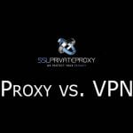 sslprivateproxy vpn vs proxy