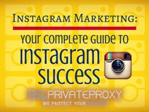 6 instagram marketing rules through private proxies 2017