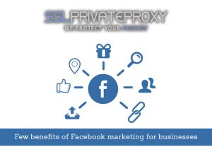 5 benefits using facebook private proxies