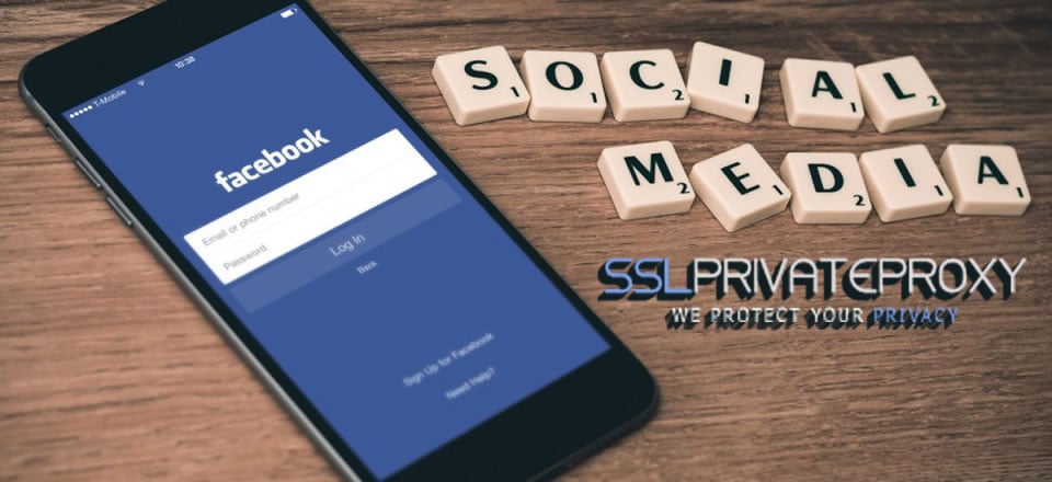 benefits using private proxies for social media facebook