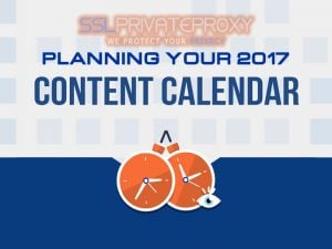 buy elite proxies to build content calendar in 2017