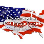 3-reasons-to-buy-usa-private-proxies-from-sslprivateproxy