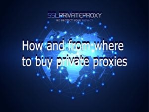 How and from Where to Buy Proxies