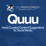 buy private proxies and use Quuu to boost your social media
