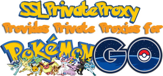Premium Private Proxies for Pokemon Go | SSLPrivateProxy.com