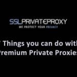 7-things-you-can-do-with-premium-private-proxies