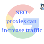 3 Unexpected ways SEO Proxies can increase traffic