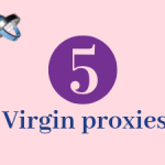 Don't buy virgin proxies for these 5 operations