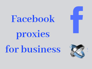 Facebook-proxies-for-businesses