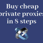 Private proxies buying process in 8 easy steps