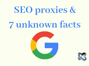 SEO-proxies-and-7-unknown-facts