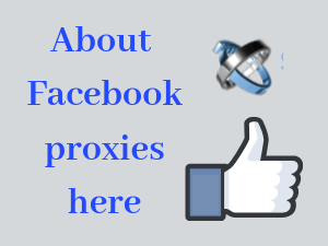 Facebook proxies general info