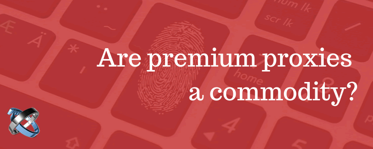 premium-proxies-are-commodity