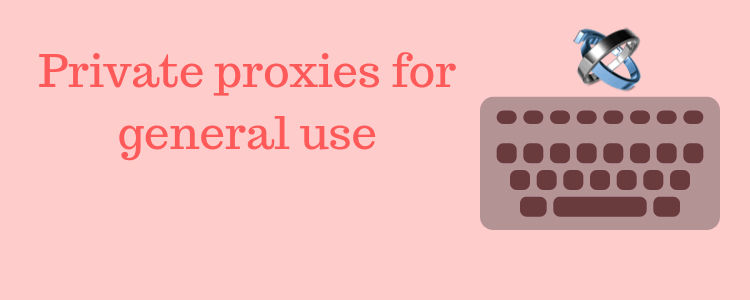 private-proxies-general-use