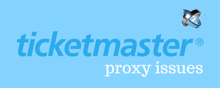 ticketmaster-proxy-issues