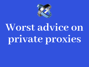 worst-advice-to-follow-when-buying-private-proxies